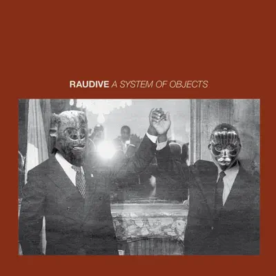 Raudive adlı sanatçının A System of Objects albümünü dinle