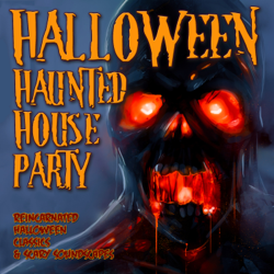 Halloween Haunted House Party: Reincarnated Halloween Classics &amp; Scary Soundscapes - Halloween FX Productions Cover Art
