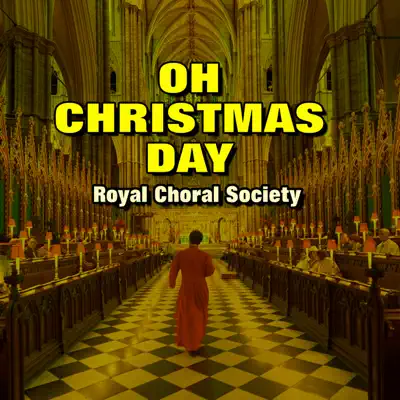 Oh Christmas Day - Royal Choral Society