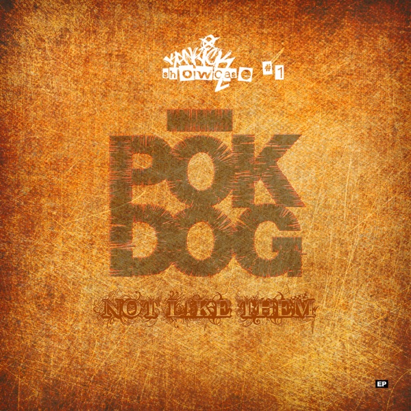 Kankick Showcase #1: Not Like Them (feat. Pok Dog)