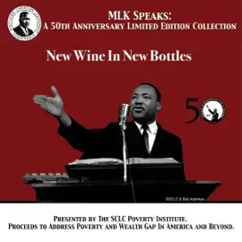 New Wine In New Bottles: MLK Speaks: A 50th Anniversary Limited Edition Collection