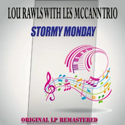 Stormy Monday (with Les McCann Trio) [Remastered] - Lou Rawls