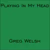 Stream & download Playing in My Head - Single