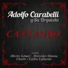 Adolfo Carabelli y Su Orquesta - Alma (feat. Alberto Gómez)