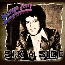 Six a Side - Mungo Jerry