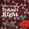 It Ain't Right (Apollo & Les Afrique Remix) - Sean Sines lyrics