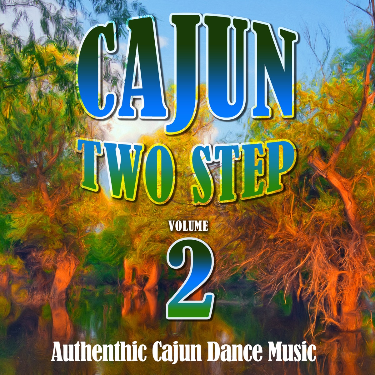 Cajun Two Step, Vol. 2 - Album by Various Artists - Apple Music