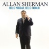 Allan Sherman - Hello Muddah, Hello Fadduh