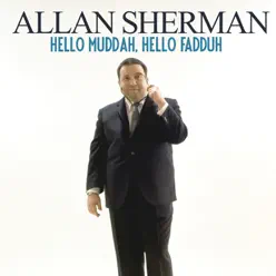 Hello Muddah, Hello Fadduh - Single - Allan Sherman