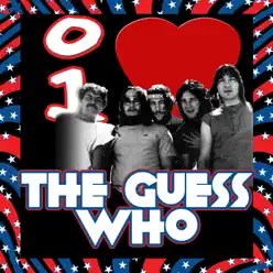 I Love the Guess Who - The Guess Who