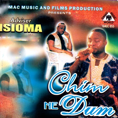 Song - Chim Ne Dem - Adviser Isioma & The Luckier's Band of Africa