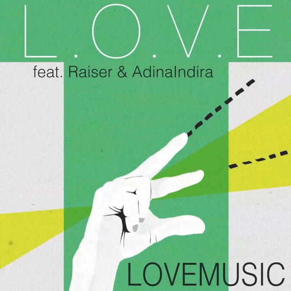 Lovemusic (feat. Raiser & AdinaIndira)