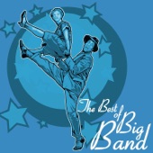 The Best of Big Band: Classic Swing Dance Songs of the 1940s and 1950s artwork