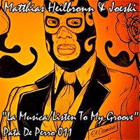 La Musica/Listen To My Groove - Matthias Heilbronn & Joeski