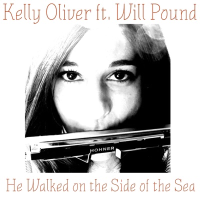 He Walked On the Side of the Sea - Single