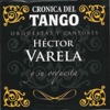 Crónica del Tango: Orquestas y Cantores (feat. Orquesta de Héctor Varela)