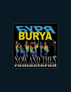 收听 Burya、观看音乐视频、阅读小传、查看巡演日期等 ！