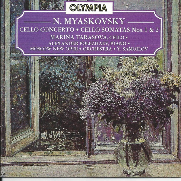 Nikolai Myaskovsky: Cello Sonatas & Cello Concerto