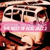 The Best of Acid Jazz, Vol. 2 (Jazz Funk Soul Acid Groove), 2013