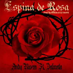Espina de Rosa (feat. Dalmata) - Single - Andy Rivera