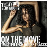 Various Artists - On the Move (Twistet Tech House Tracks) artwork