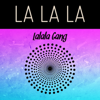 La La La m- Remixes - EP - La La La Gang