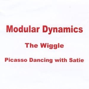 The Wiggle... Picasso Dancing With Satie