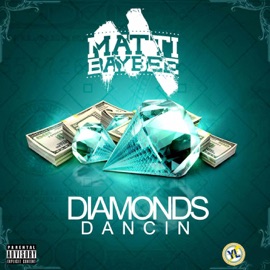 Diamonds Dancin Matti Baybee