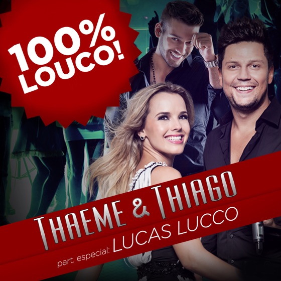 Cover artwork for 100% Muito Louco (feat. Lucas Lucco)