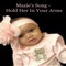 Mazie's Song (Hold Her in Your Arms) - Angie Taylor lyrics