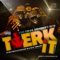 Twerk It (feat. Tee Flii) - Cali Swag District lyrics