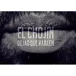 Dejad Que Hablen - Single - El Chojín
