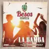 Besos - La Bamba (Dj Rebel Remix - Original Extended Mix)