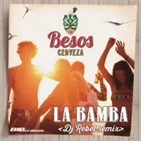 La Bamba — Besos,DJ Rebel