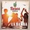 La Bamba (Dj Rebel Remix - Original Extended Mix) - Besos lyrics