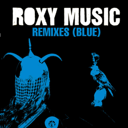 Remixes (Blue) - EP - Roxy Music Cover Art