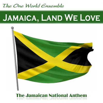 Jamaica, Land We Love (The Jamaican National Anthem) - The