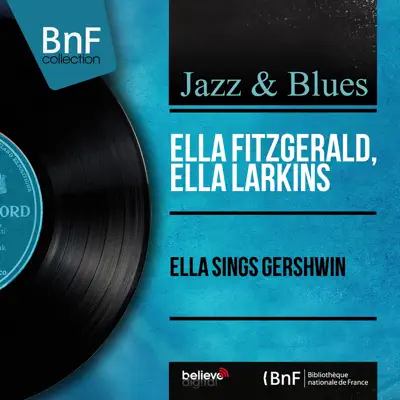 Ella Sings Gershwin (Mono Version) - Ella Fitzgerald