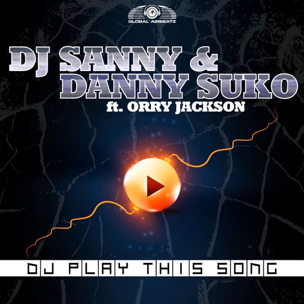 DJ Play This Song (Remixes) [feat. Orry Jackson]