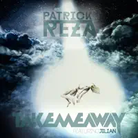 Take Me Away (feat. Jilian) — PatrickReza
