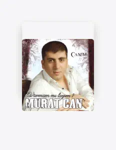 Poslechněte si interpreta Murat Can, sledujte hudební videa, přečtěte si životopis, podívejte se na data turné a další informace.