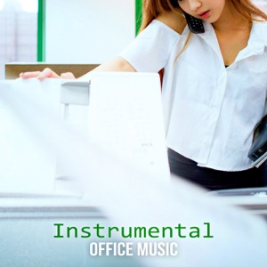 Instrumental Office Music – Over 120 Minutes the Best Chillout Music at Work