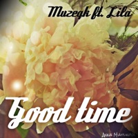 Good Time (feat. Lila) - Single - Muzeqk