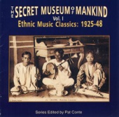 The Secret Museum of Mankind Vol. 1: Ethnic Music Classics (1925-48), 2006