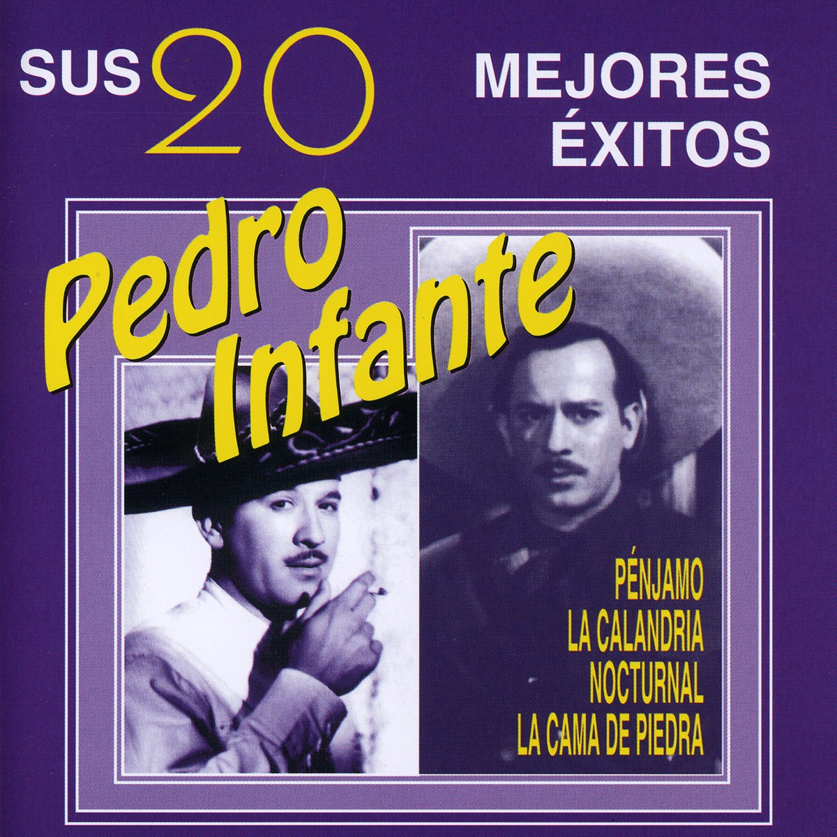 Pedro Infante - Sus 20 Mejores Éxitos de Pedro Infante en Apple Music