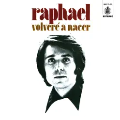 Volveré a Nacer - Raphael