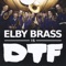 Dtf - Elby Brass lyrics