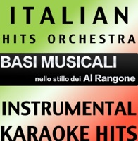 Basi Musicale Nello Stilo dei Al Rangone (Instrumental Karaoke Tracks) - Italian Hits Orchestra