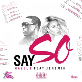 Say So (feat. Jeremih) Hazel-E