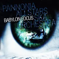 Babylon Focus — Pannonia Allstars Ska Orchestra